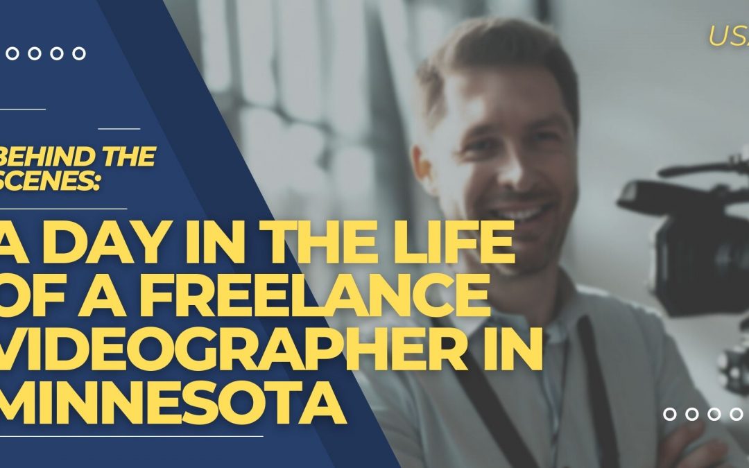Behind the Scenes: A Day in the Life of a Freelance Videographer in Minnesota