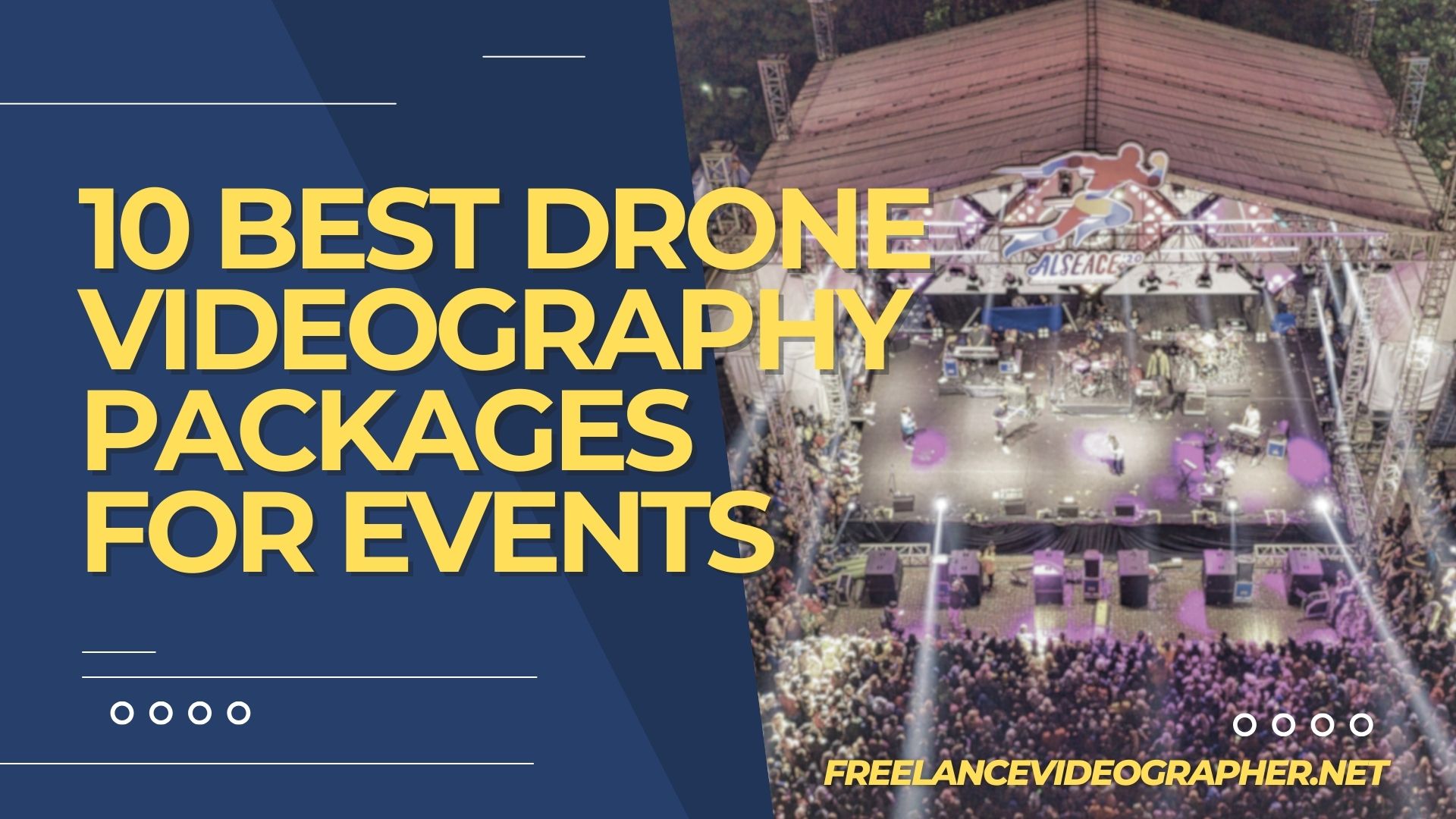 image of a concert event and words that say 10 Best Drone Videography Packages for Events