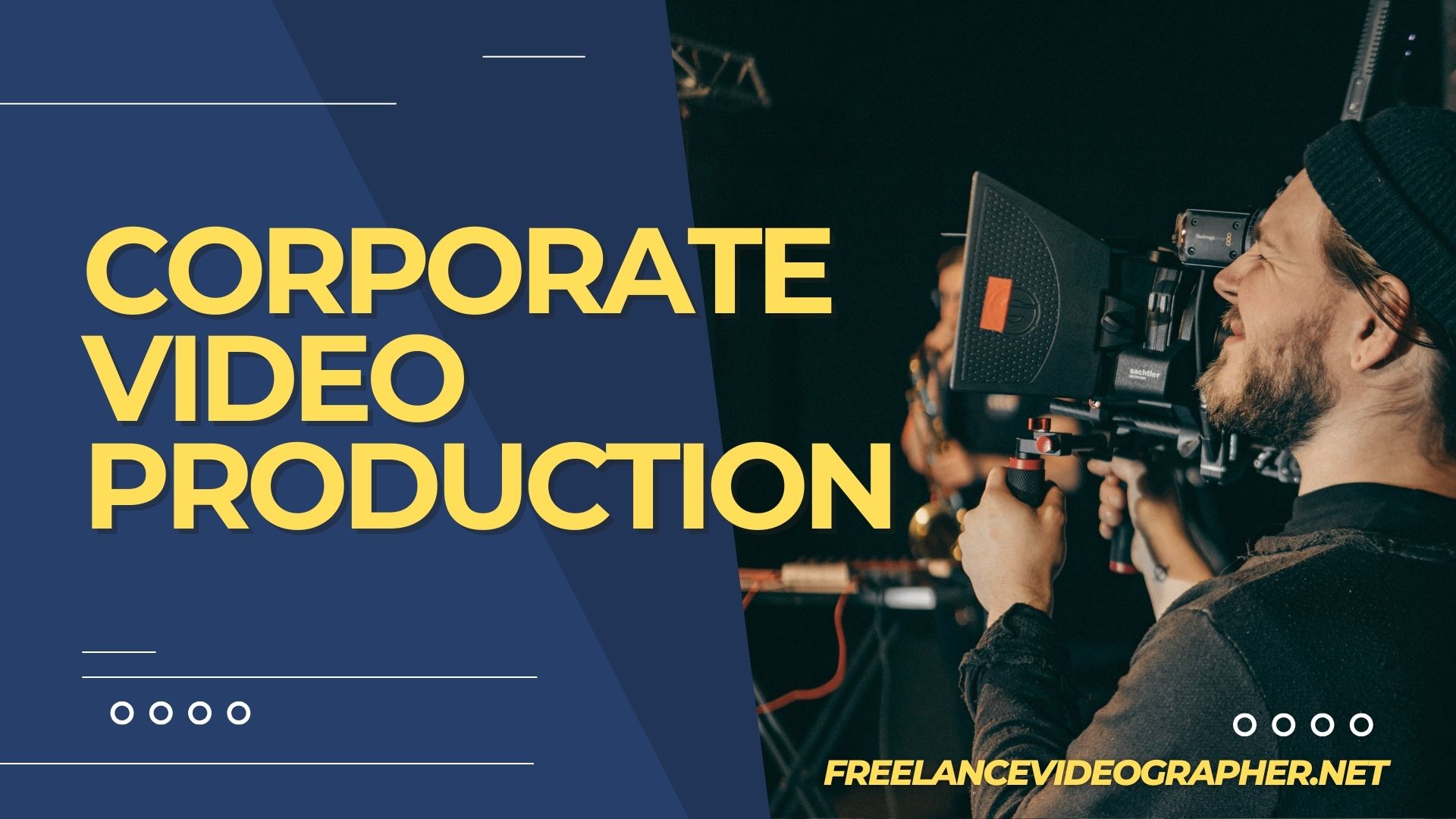 Image of a cameraman on an event with words on it that says Corporate Video Production